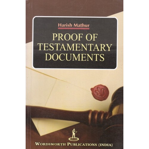 Wordsworth Publication's Proof of Testamentary Documents by Harish Mathur